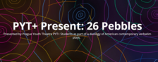 PYT+ Present: 26 Pebbles - Divadlo Kampa